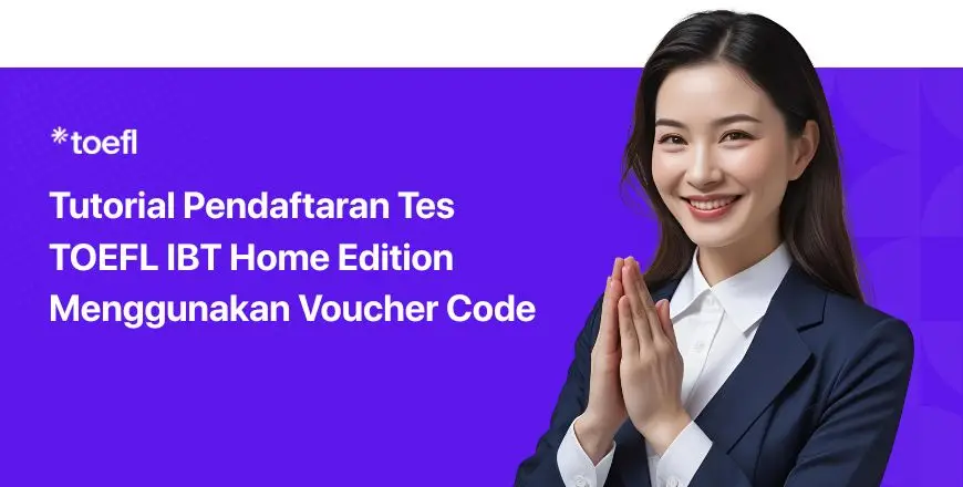 Pendaftaran Tes TOEFL iBT Dengan Voucher Code