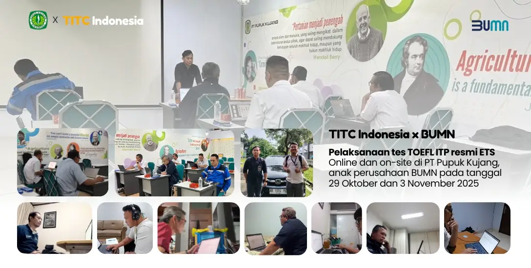 TITC Indonesia dipercaya menjadi penyelenggara tes TOEFL ITP resmi ETS di Pupuk Kujang