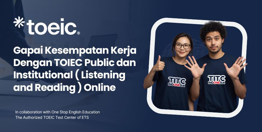 TOEIC Listening and Reading Online di Cimahi - TITC Indonesia™